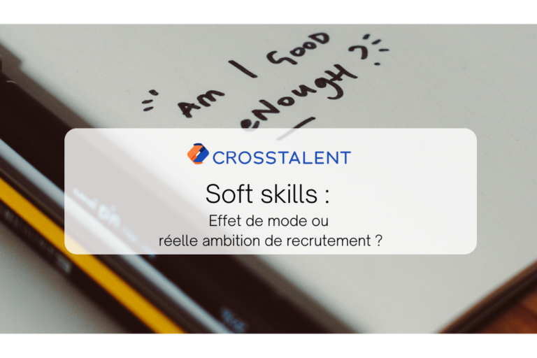 Soft Skills effet de mode ou réelle ambition de recrutement