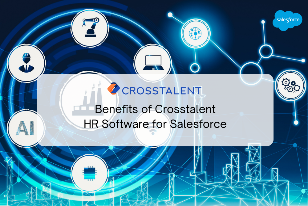 Benefits of Crosstalent HR Software for Salesforce