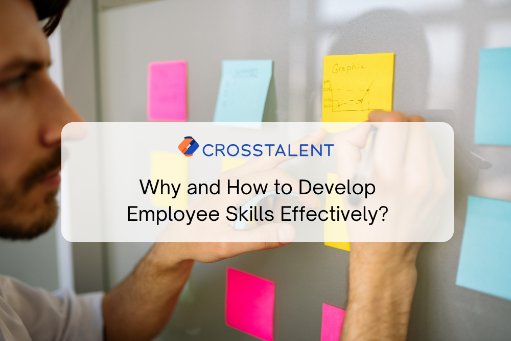 Why and How to Develop Employee Skills Effectively?