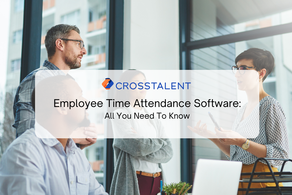 Employee Time Attendance Software: All You Need To Know