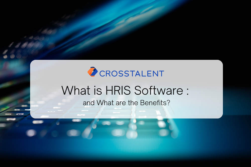 What is HRIS Software, and What are the Benefits?