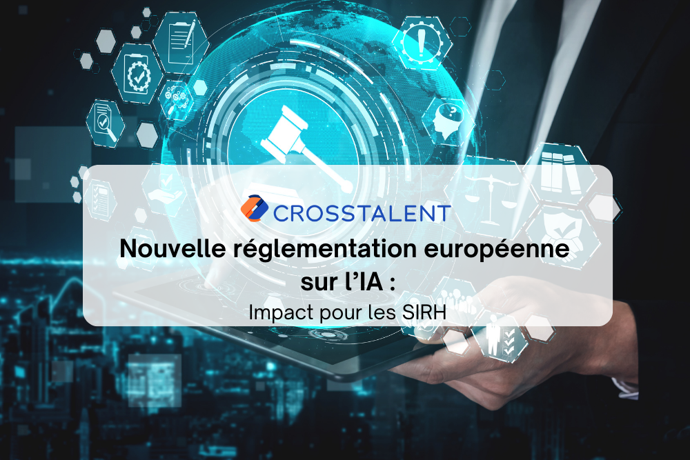 Réglementation européenne sur l'IA : impacts sur les SIRH