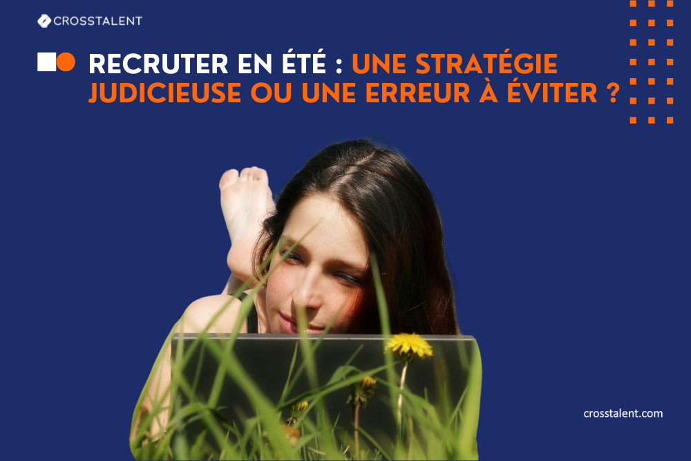 Crosstalent - Article sur le recrutement en été