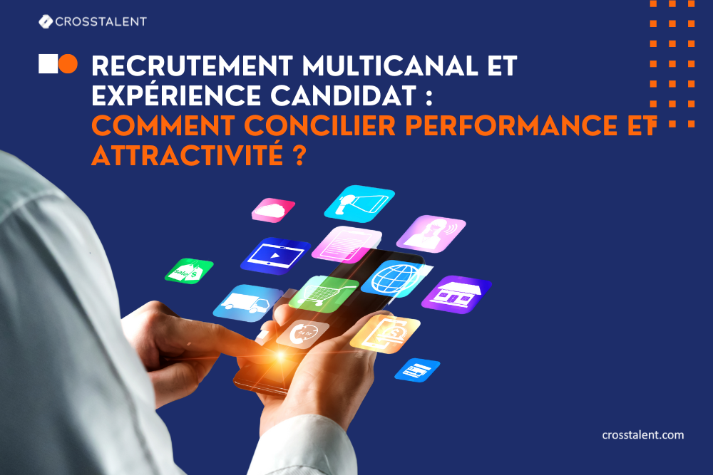 Recrutement multicanal et expérience candidat