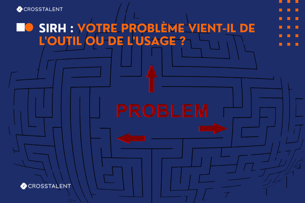 Optimisation de votre SIRH : problème d'outil ou d'usage ?